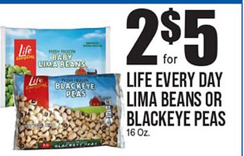 LIFE EVERY DAY LIMA BEANS OR BLACKEYE PEAS - Extra Supermarket weekly ad deal