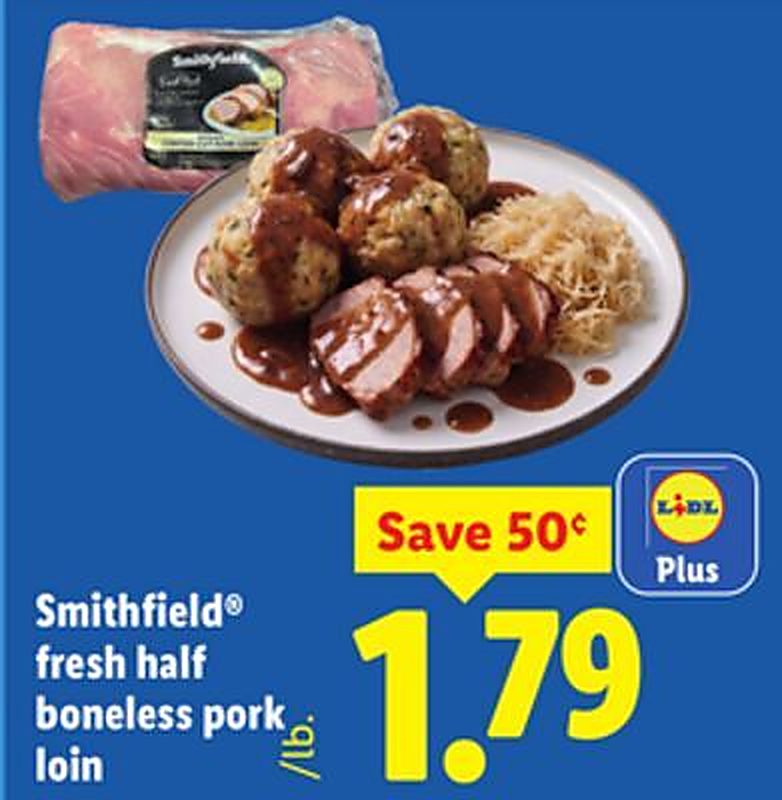Smithfield® fresh half boneless pork loin - Lidl weekly ad deal