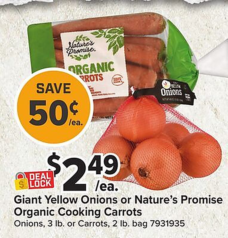 Giant Yellow Onions or Nature's Promise Organic Cooking Carrots - Giant Food weekly ad deal