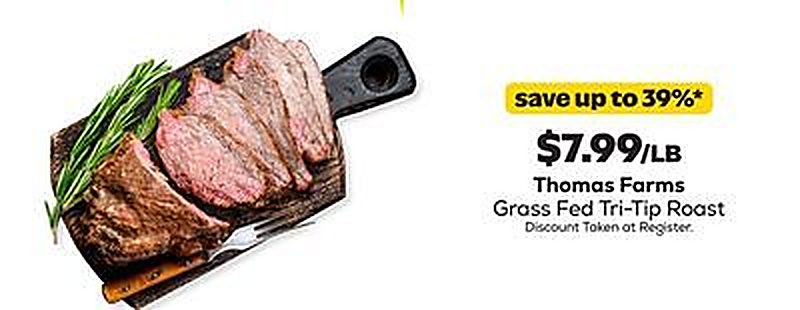 Thomas Farms Grass Fed Tri-Tip Roast - Grocery Outlet weekly ad deal