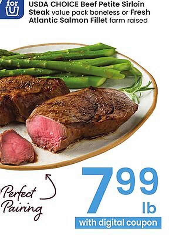 USDA CHOICE Beef Petite Sirloin Steak Or Fresh Atlantic Salmon Fillet - Albertsons weekly ad deal