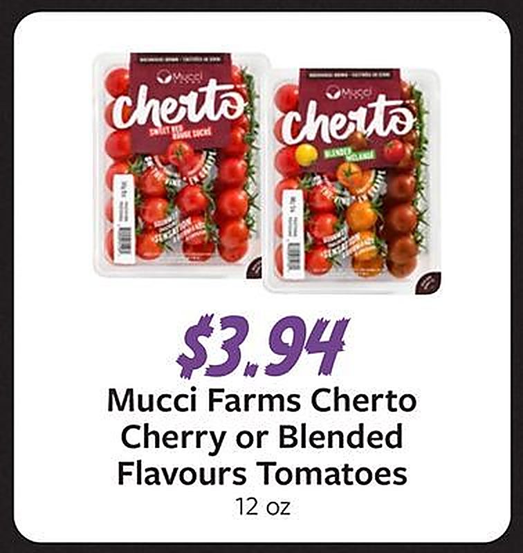 Mucci Farms Cherto Cherry or Blended Flavours Tomatoes - Fareway Meat and Grocery weekly ad deal