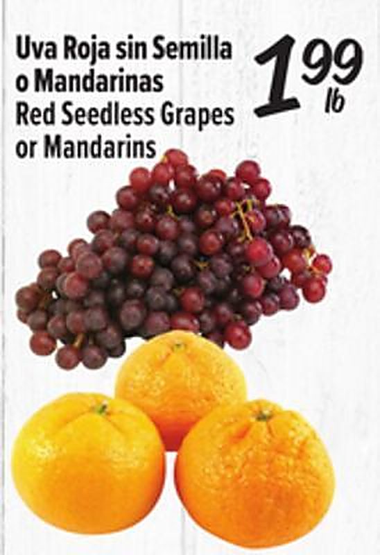 Uva Roja sin Semilla o Mandarinas / Red Seedless Grapes or Manderins - Fiesta Mart weekly ad deal