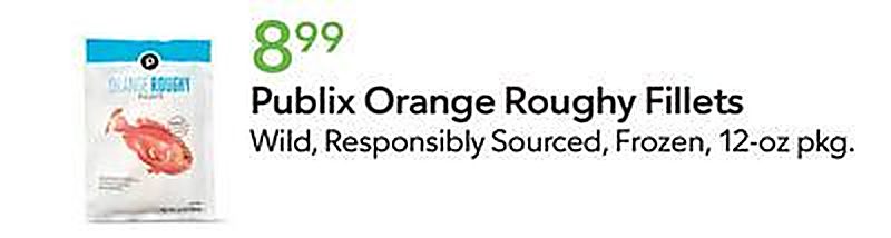 Publix Orange Roughy Fillets - Publix weekly ad deal