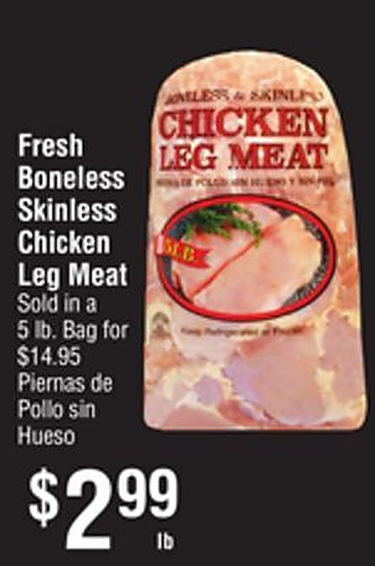 Fresh Boneless Skinless Chicken Leg Meat - Smart & Final weekly ad deal