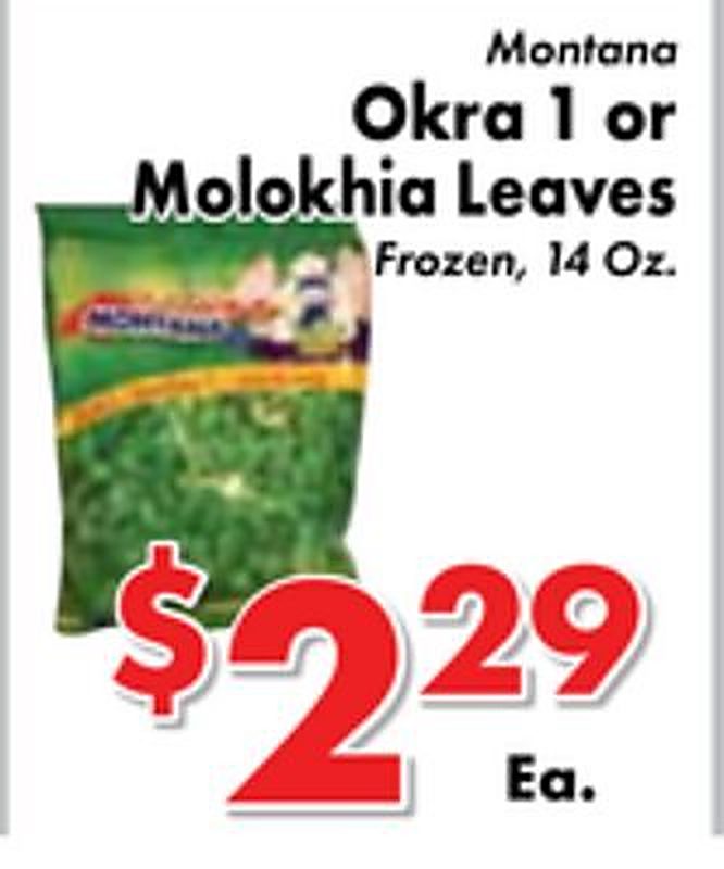 Montana Okra 1 or Molokhia Leaves - Valley Marketplace weekly ad deal