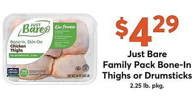 Just Bare Family Pack Bone-In Thighs or Drumsticks - Dierbergs weekly ad deal