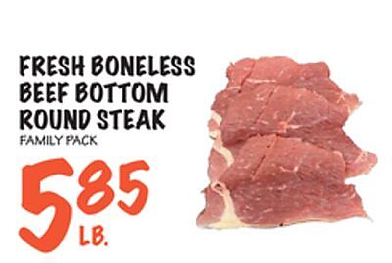 FRESH BONELESS BEEF BOTTOM ROUND STEAK - Foodarama weekly ad deal