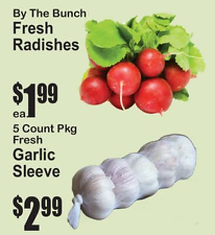 By The Bunch Fresh Radishes 5 Count Pkg Fresh Garlic Sleeve - Superfresh weekly ad deal