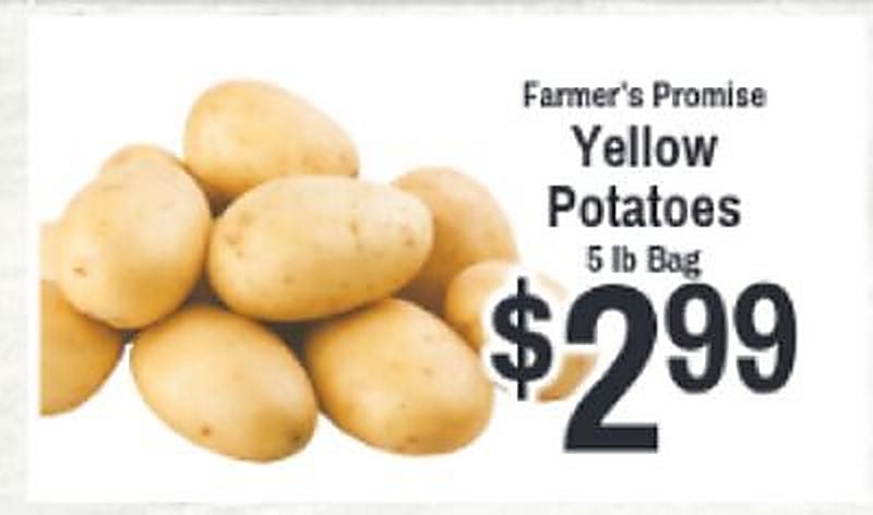Farmer's Promise Yellow Potatoes - Driskill's Foods weekly ad deal
