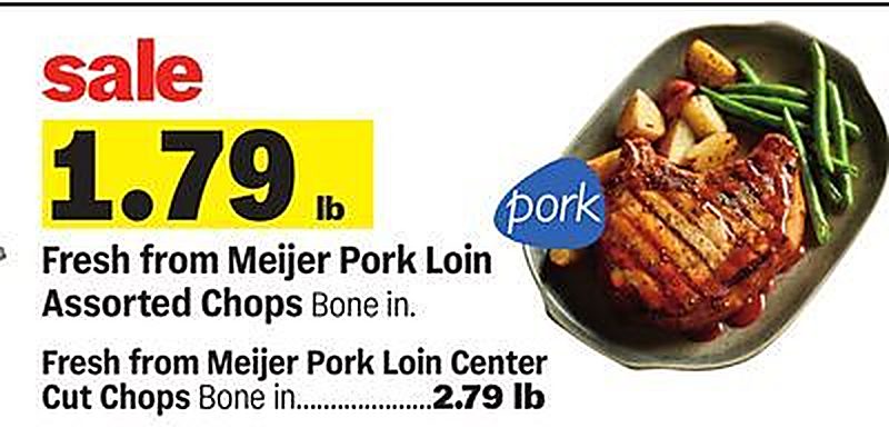 Fresh from Meijer Pork Loin Assorted Chops - Meijer weekly ad deal