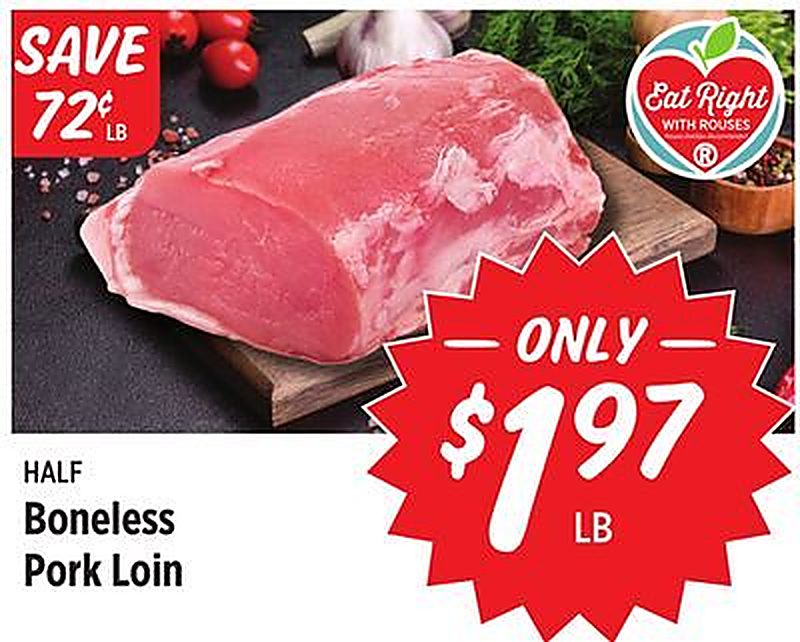 Boneless Pork Loin - Rouses Markets weekly ad deal