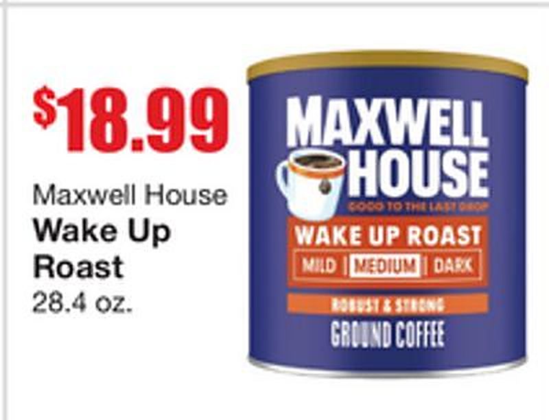 Maxwell House Wake Up Roast - Marcs weekly ad deal