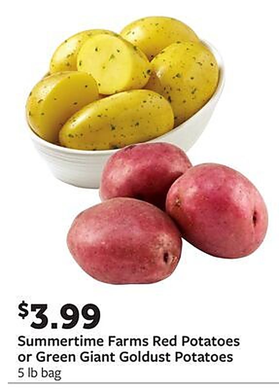 Summertime Farms Red Potatoes or Green Giant Goldust Potatoes - Fareway Meat and Grocery weekly ad deal